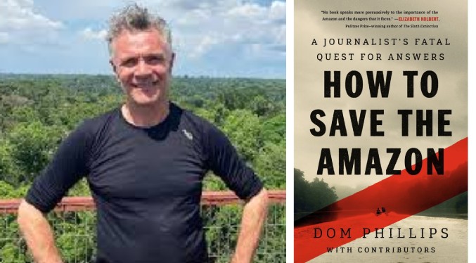 Amigos terminan libro de periodista asesinado cuando escribía sobre la Amazonía