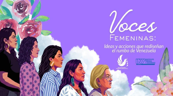 IPYS Venezuela presenta “Voces femeninas: ideas y acciones que rediseñan el rumbo de Venezuela”